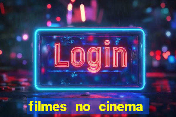 filmes no cinema conquista sul